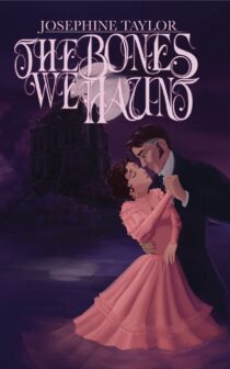 The Bones We Haunt by Josephine Taylor EPUB & PDF