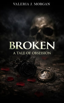 Broken: A Tale of Obsession by Valeria J. Morgan EPUB & PDF