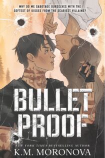 Bulletproof by K. M. Moronova EPUB & PDF