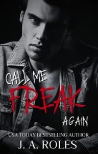 Call Me Freak Again by J.A. Roles