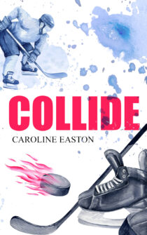Collide by Caroline Easton EPUB & PDF