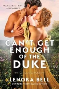Can’t Get Enough of the Duke by Lenora Bell