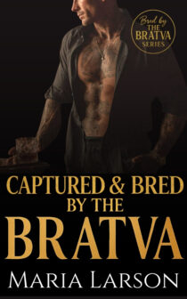 Captured and Bred by the Bratva by Maria Larson EPUB & PDF