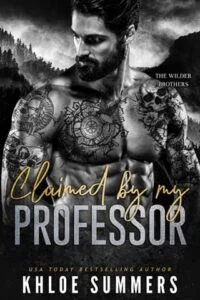 Claimed By my Professor by Khloe Summers