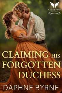 Claiming His Forgotten Duchess by Daphne Byrne EPUB & PDF