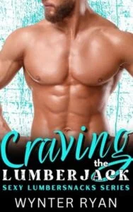 Craving the Lumberjack by Wynter Ryan