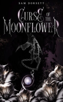 Curse of the Moonflower by Sam Dorsett EPUB & PDF