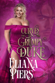 Curves for the Grumpy Duke by Eliana Piers EPUB & PDF
