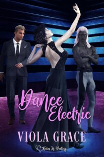 Dance Electric by Viola Grace EPUB & PDF
