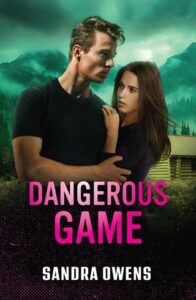 Dangerous Game by Sandra Owens