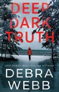 Deep Dark Truth by Debra Webb