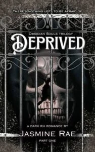 Deprived by Jasmine Rae