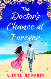 The Doctor's Chance at Forever by Alison Roberts EPUB & PDF