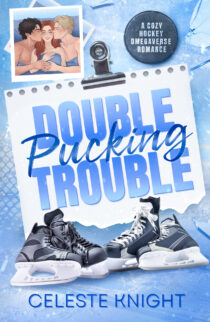 Double Pucking Trouble by Celeste Knight EPUB & PDF