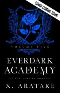 Ever Dark Academy, Vol. 5 by X. Aratare