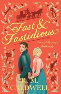 Fast & Fastidious by R.M. Caldwell