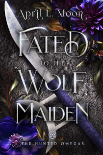 Fated to the Wolf Maiden by April L. Moon EPUB & PDF