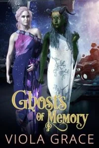 Ghosts of Memory by Viola Grace