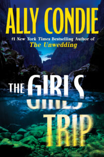The Girls Trip by Ally Condie EPUB & PDF