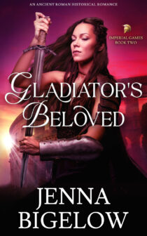 Gladiator’s Beloved by Jenna Bigelow EPUB & PDF