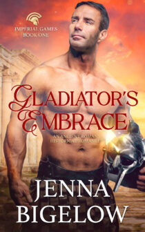 Gladiator’s Embrace by Jenna Bigelow EPUB & PDF