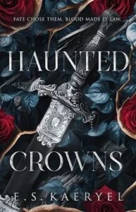 Haunted Crowns by E. S. Kaeryel