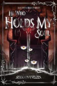 He Who Holds My Soul by Shannon V. Velzen