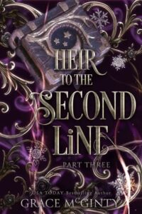 Heir To The Second Line, Part Three by Grace McGinty