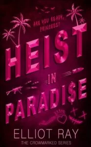 Heist in Paradise by Elliot Ray