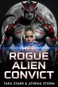 Her Rogue Alien Convict by Athena Storm