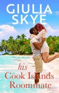His Cook Islands Roommate by Giulia Skye