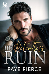 His Relentless Ruin by Faye Pierce EPUB & PDF