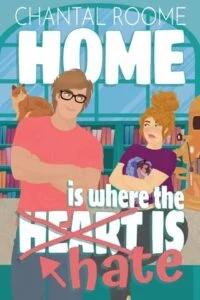 Home Is Where the Hate Is by Chantal Roome