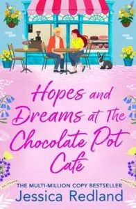 Hopes and Dreams at The Chocolate Pot Café by Jessica Redland