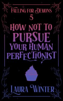 How Not to Pursue Your Human Perfectionist by Laura Winter EPUB & PDF