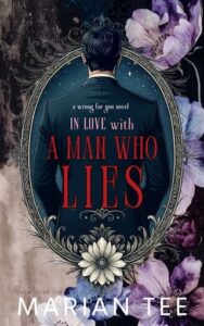 In Love With A Man Who Lies by Marian Tee