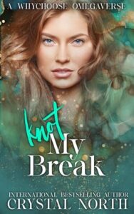 Knot My Break by Crystal North