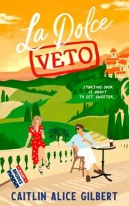 La Dolce Veto by Caitlin Alice Gilbert