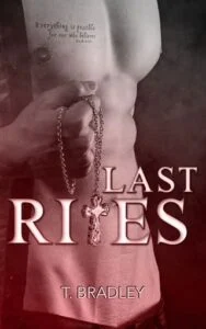Last Rites by T. Bradley