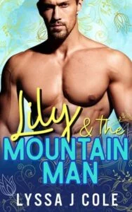 Lily and the Mountain Man by Lyssa J Cole