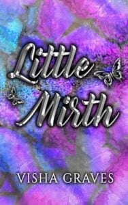 Little Mirth by Visha Graves