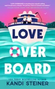 Love Overboard by Kandi Steiner