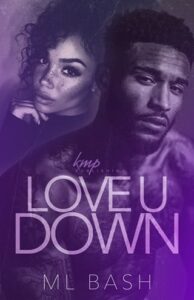 Love U Down by ML Bash