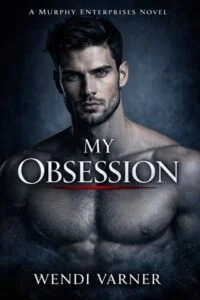 My Obsession by Wendi Varner