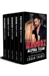 Maddox ALPHA Team Security Romance Collection #1-5 by Logan Chance
