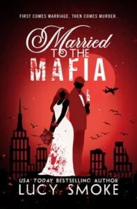 Married to the Mafia by Lucy Smoke