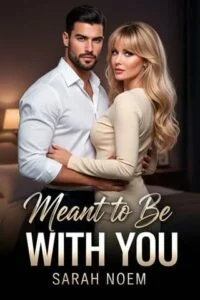 Meant to Be With You by Sarah Noem