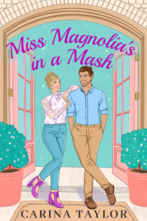 Miss Magnolia’s in a Mash by Carina Taylor EPUB & PDF