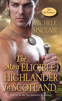 The Most Eligible Highlander in Scotland by Michele Sinclair EPUB & PDF