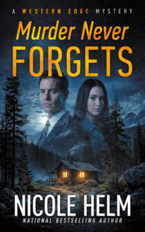 Murder Never Forgets by Nicole Helm EPUB & PDF